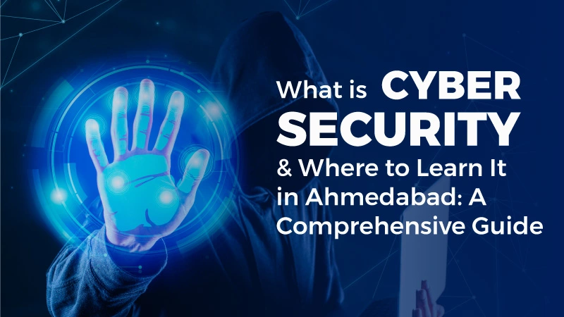 Cyber Security Course in Ahmedabad